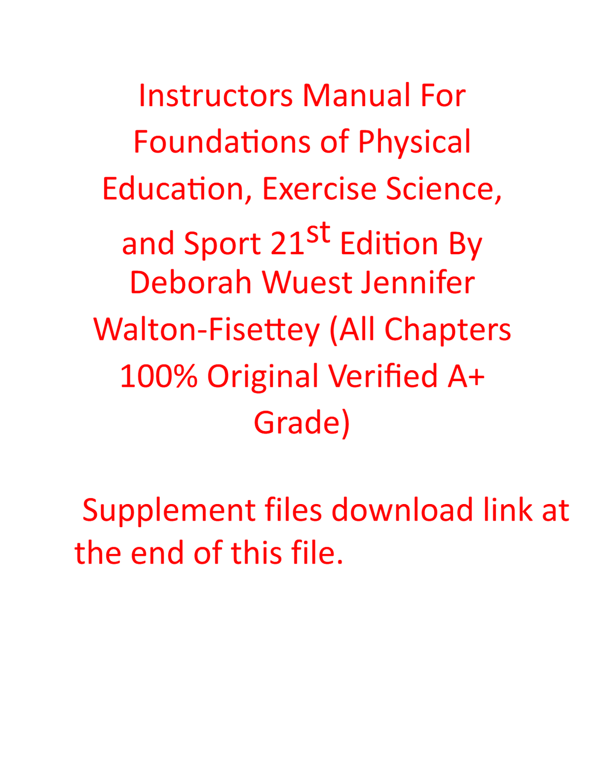 Instructor Manual For Foundations of Physical Education, Instructor Manual For Exercise Science, and Sport 21st Edition By Deborah Wuest Jennifer Walton-Fisette ( All Chapters, 100% Original Verified, A+ Grade)