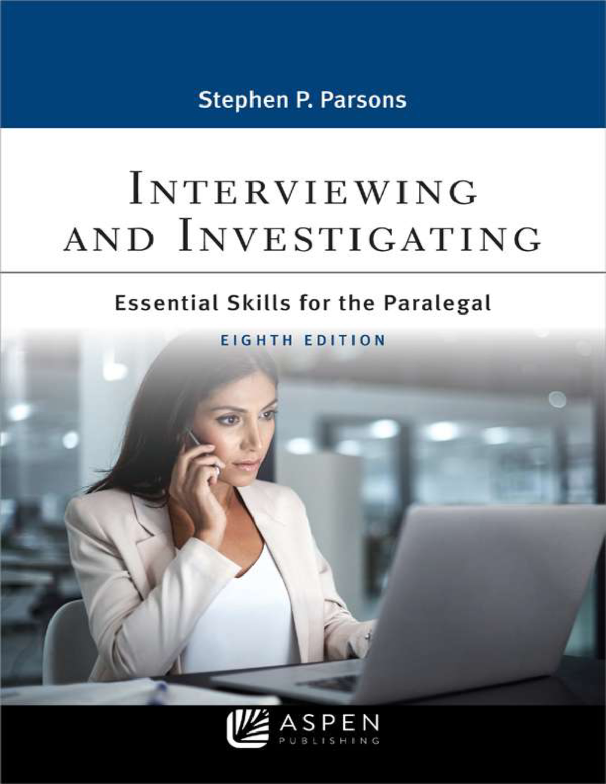 [eTextbook] (EPUB) [PDF] Interviewing and Investigating 8th Edition By Stephen P. Parsons