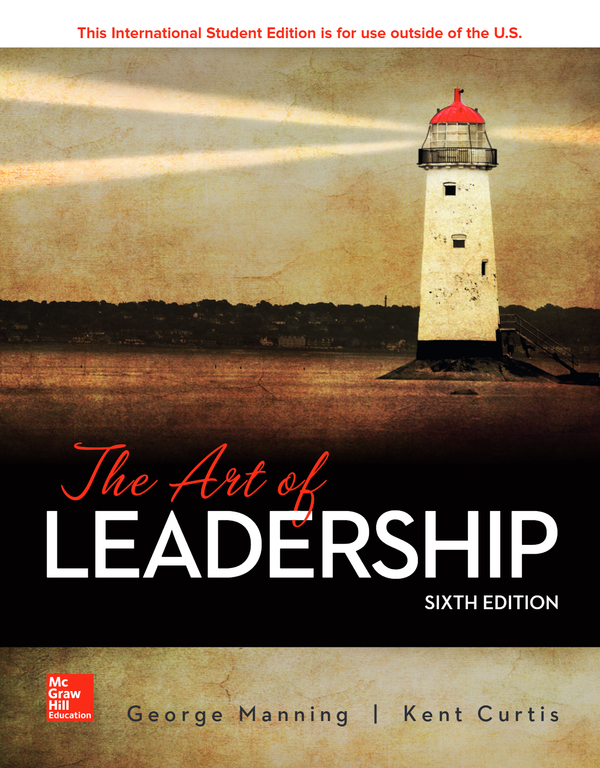 eBook PDF (ISE) The Art of Leadership 6th Edition By George Manning, Kent Curtis