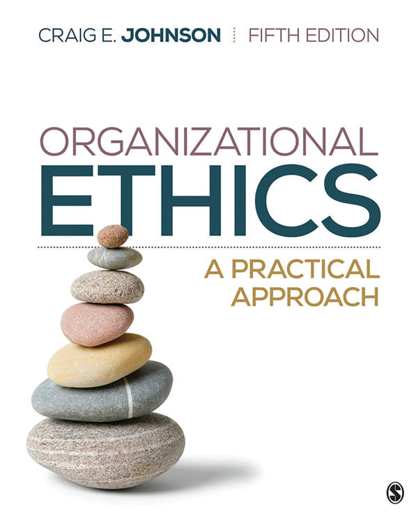 eBook [PDF] Organizational Ethics A Practical Approach 5th Edition By Craig Johnson
