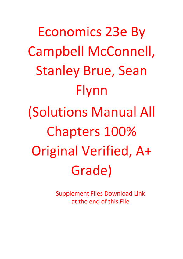 Solution Manual For Economics 23rd Edition By Campbell McConnell, Stanley Brue, Sean Flynn (All Chapters 100% Original Verified, A+ Grade)