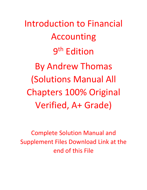 Solution Manual For Introduction to Financial Accounting 9th Edition By Andrew Thomas (All Chapters 100% Original Verified, A+ Grade)