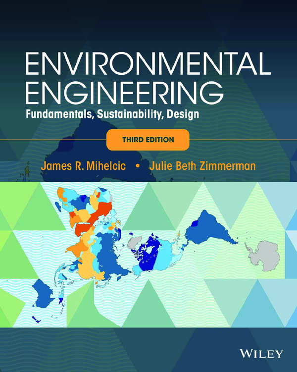 eBook PDF Environmental Engineering Fundamentals Sustainability Design 3rd Edition By James Mihelcic, Julie Zimmerman