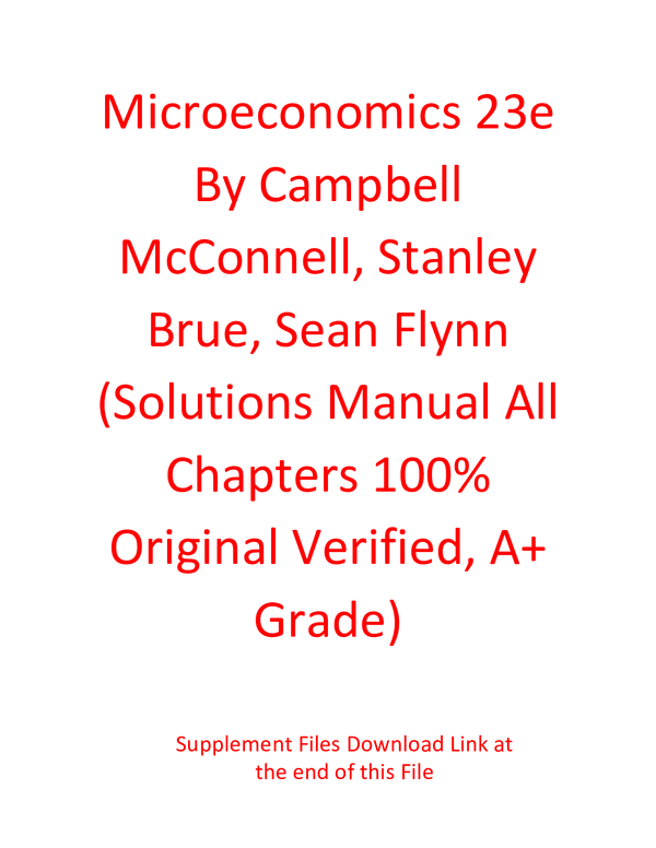 Solution Manual For Microeconomics 23rd Edition By Campbell McConnell, Stanley Brue, Sean Flynn (All Chapters 100% Original Verified, A+ Grade)