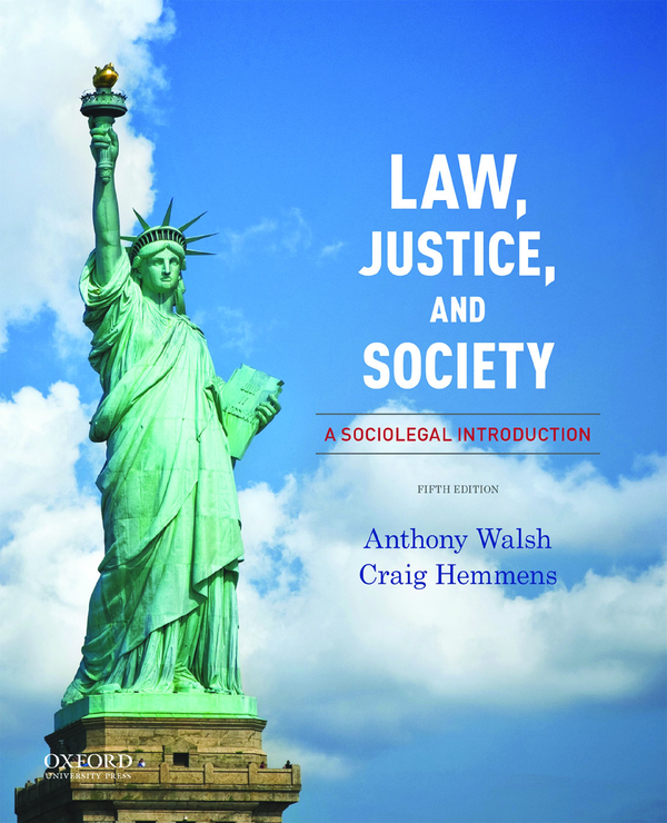 eBook PDF Law Justice and Society A Sociolegal Introduction 5th Edition By Anthony Walsh, Craig Hemmens