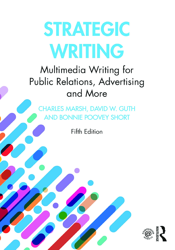 eBook PDF Strategic Writing Multimedia Writing for Public Relations Advertising and More 5th Edition By Charles Marsh, David Guth, Bonnie Poovey Short