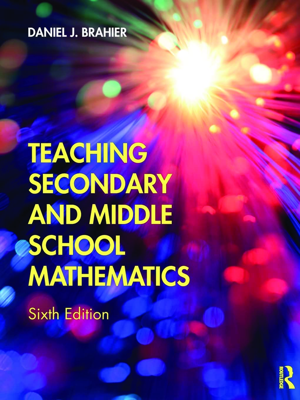 eBook PDF Teaching Secondary and Middle School Mathematics 6th Edition By Daniel Brahier