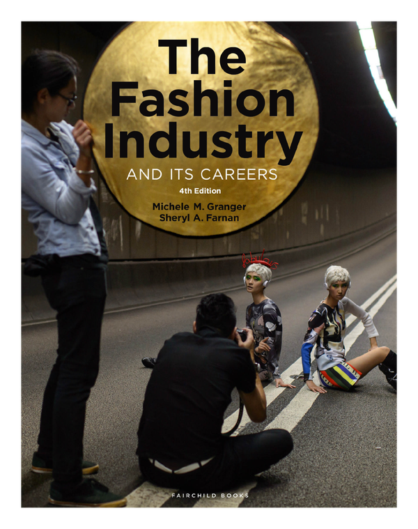 eBook PDF The Fashion Industry and Its Careers 4th Edition By Michele Granger, Sheryl Farnan