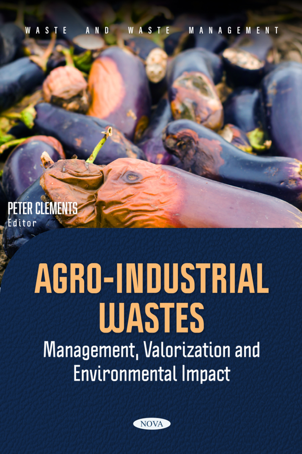 [eBook] [PDF]Agro-Industrial Wastes Management, Valorization and Environmental Impact 1st Edition By Peter Clements