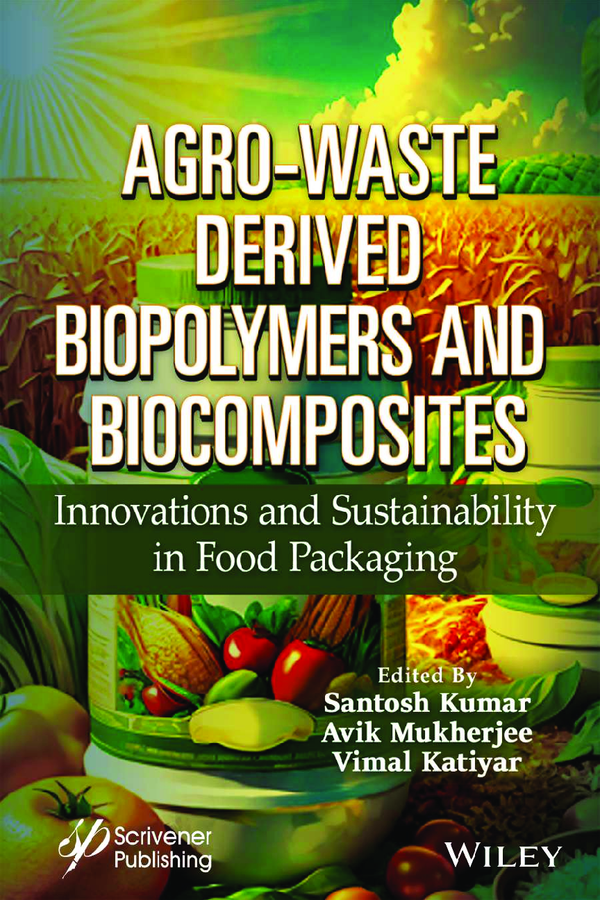 [eBook] [PDF] Agro-Waste Derived Biopolymers and Biocomposites Innovations and Sustainability in Food Packaging 1st Edition By Santosh Kumar, Avik Mukherjee, Vimal Katiyar