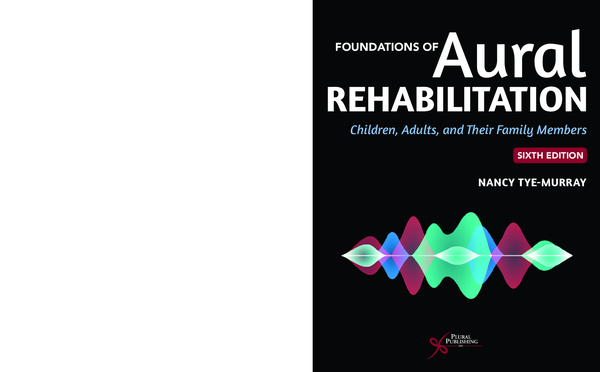 [eBook] [PDF] Foundations of Aural Rehabilitation Children, Adults, and Their Family Members 6th Edition By Nancy Tye-Murray