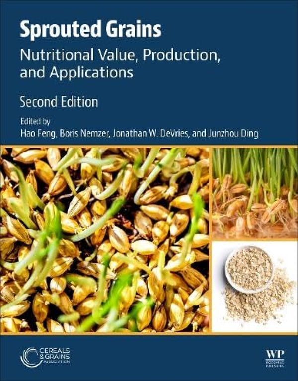 [eBook] [PDF] Sprouted Grains Nutritional Value, Production, and Applications 2nd Edition By Hao Feng, Boris Nemzer, Jonathan Devries, Junzhou Ding