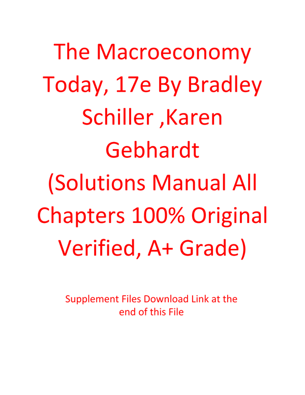 Solution Manual For The Macroeconomy Today 17th Edition By Bradley Schiller ,Karen Gebhardt (All Chapters 100% Original Verified, A+ Grade)