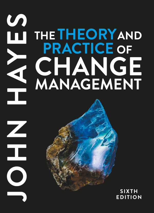 [eBook] [PDF] The Theory and Practice of Change Management 6th Edition By John Hayes