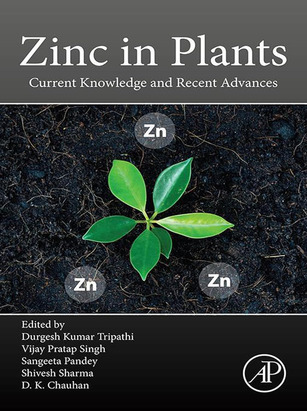 [eBook] [PDF] Zinc in Plants Current Knowledge and Recent Advances By Durgesh Tripathi, Vijay Singh, Sangeeta Pandey, Shivesh Sharma, Devendra Chauhan