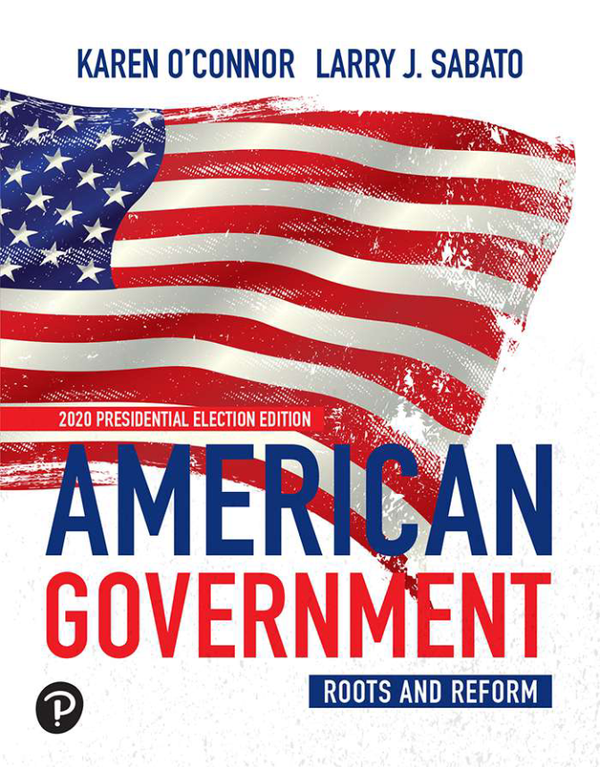 [eBook] [PDF] American Government Roots and Reform (2020 Presidential Election Edition) 14th Edition By Karen O'Connor, Larry Sabato
