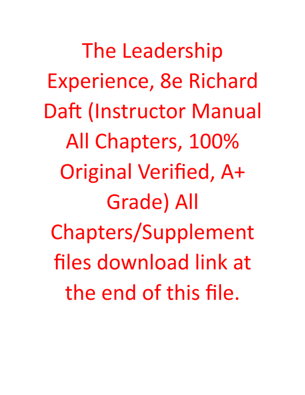 Instructor Manual for The Leadership Experience 8h Edition By Richard Daft (All Chapters, 100% Original Verified, A+ Grade)