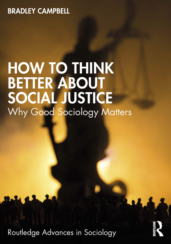 [eBook] [PDF] How to Think Better about Social Justice Why Good Sociology Matters 1st Edition By Bradley Campbell