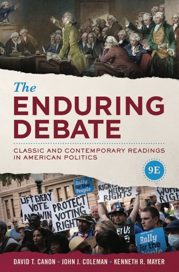 [eBook] [PDF] The Enduring Debate Classic and Contemporary Readings in American Politics 9th Edition By David Canon, John Coleman, Kenneth Mayer