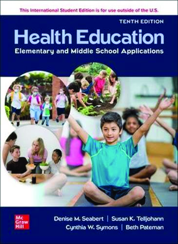 [eTextBook] [PDF] (ISE) Health Education Elementary and Middle School Applications 10th Edition By Susan Telljohann, Cynthia Symons, Beth Pateman, Denise Seabert