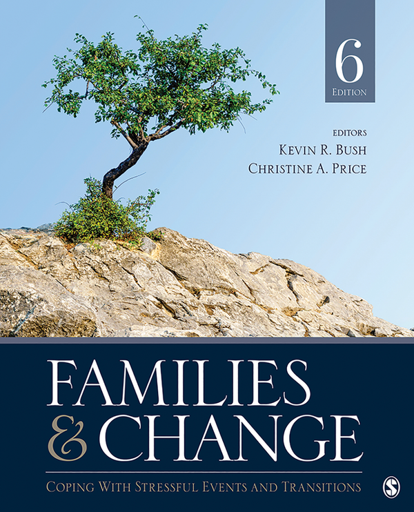 eBook PDF Families & Change Coping With Stressful Events and Transitions 6th Edition By Kevin Bush, Christine Price
