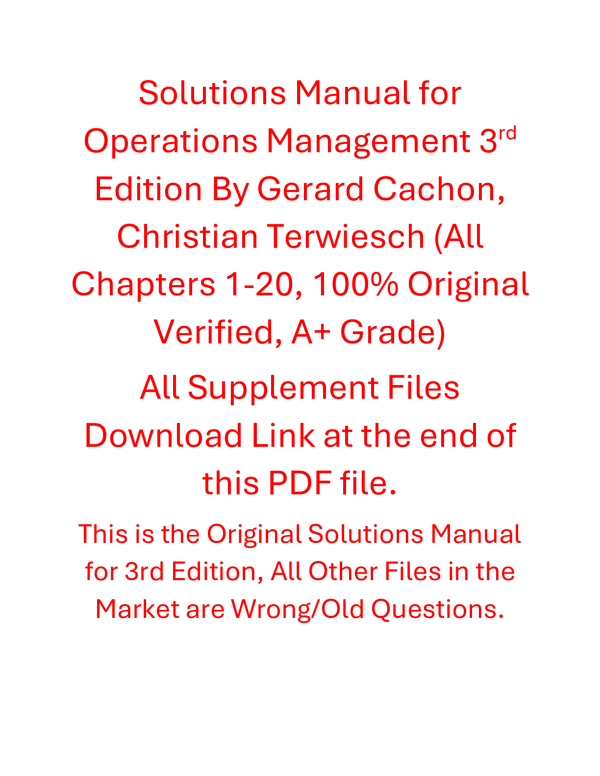 Solutions Manual for Operations Management 3rd Edition By Gerard Cachon, Christian Terwiesch (All Chapters, 100% Original Verified, A+ Grade)