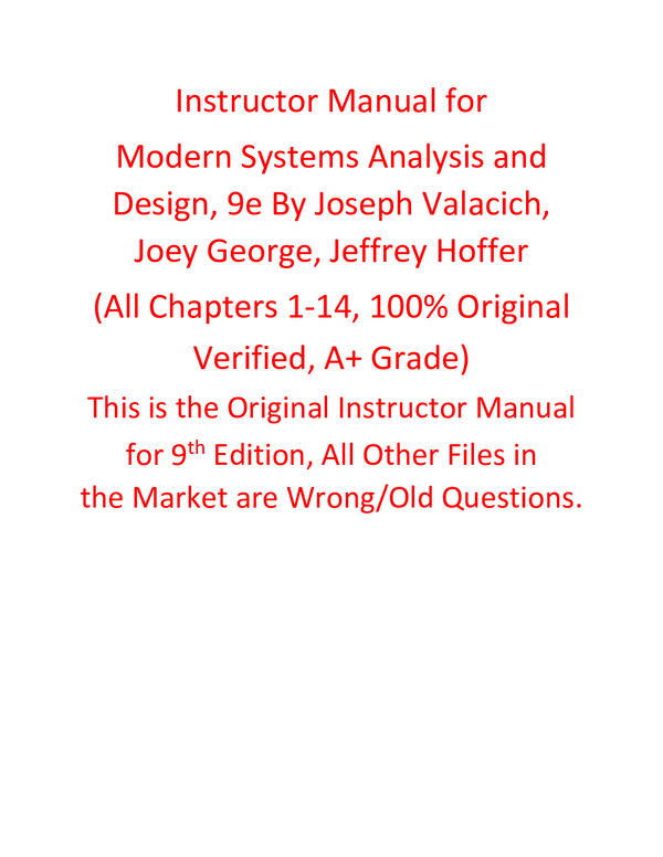 Instructor Manual for Modern Systems Analysis and Design 9th Edition By Joseph Valacich, Joey George, Jeffrey Hoffer (All Chapters, 100% Original Verified, A+ Grade)