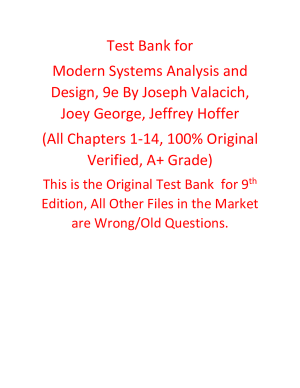 Test Bank for Modern Systems Analysis and Design 9th Edition By Joseph Valacich, Joey George, Jeffrey Hoffer (All Chapters, 100% Original Verified, A+ Grade)