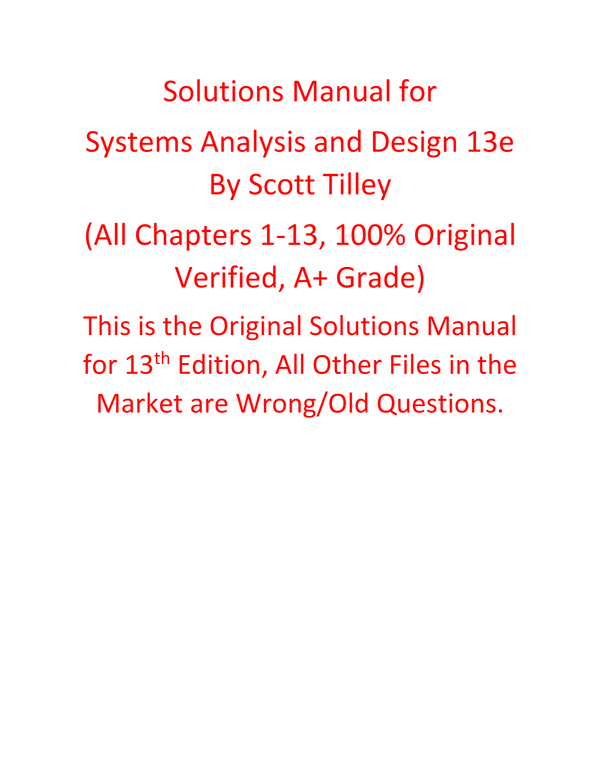 Solutions Manual for Systems Analysis and Design 13th Edition By Scott Tilley | All Chapters, 100% Original Verified, A+ Grade