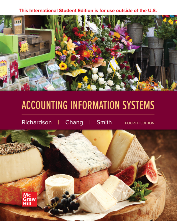 [eTextBook] (ISE) [PDF] Accounting Information Systems 4th Edition By Vernon Richardson, Janie Chang (All Chapters, 100% Original Verified, A+ Grade)