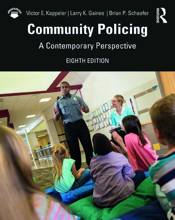 [eTextBook] [PDF] Community Policing A Contemporary Perspective 8th Edition By Victor Kappeler, Larry Gaines, Brian Schaefer