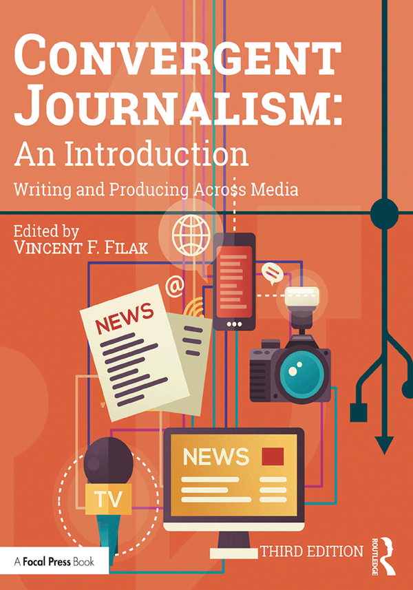 [eTextBook] [PDF] Convergent Journalism An Introduction Writing and Producing Across Media 3rd Edition By Vincent Filak