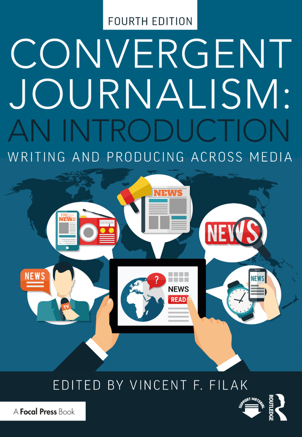 [eTextBook] [PDF] Convergent Journalism An Introduction Writing and Producing Across Media 4th Edition By Vincent Filak