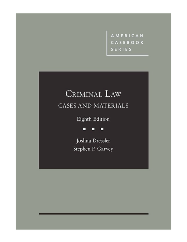[eTextBook] [PDF] Criminal Law Cases and Materials 8th Edition By Joshua Dressler, Stephen Garvey