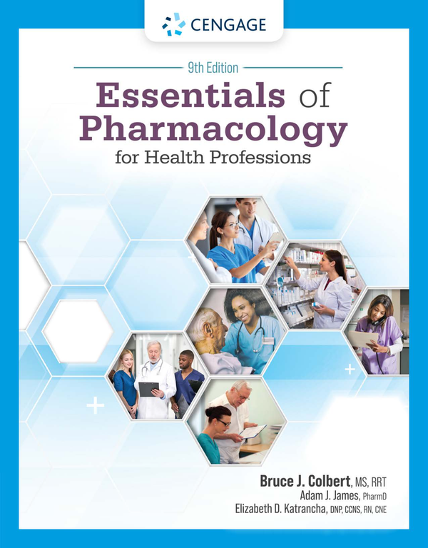 [eTextBook] [PDF] Essentials of Pharmacology for Health Professions 9th Edition By Bruce Colbert, Adam James, Elizabeth Katrancha