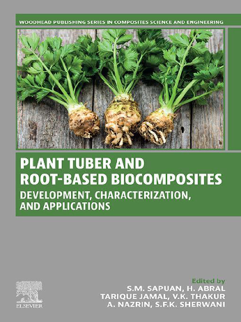 eBook PDF Plant Tuber and Root Based Biocomposites, Development, Characterization, and Applications 1st Edition By Sapuan, Abral, Tarique, Thakur, Nazrin, Sherwani