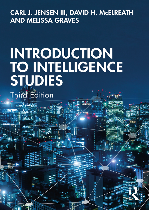 [eTextBook] [PDF] Introduction to Intelligence Studies 3rd Edition By Carl Jensen, David McElreath, Melissa Graves