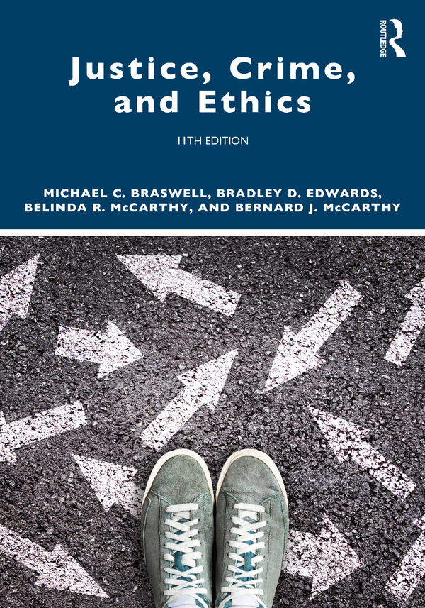 [eTextBook] [PDF] Justice, Crime, and Ethics 11th Edition By Michael Braswell, Bradley Edwards, Belinda McCarthy, Bernard McCarthy