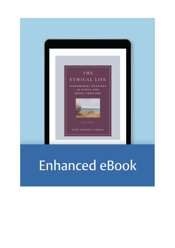 eBook PDF The Ethical Life Fundamental Readings in Ethics and Moral Problems, 5th Edition By Russ Shafer-Landau