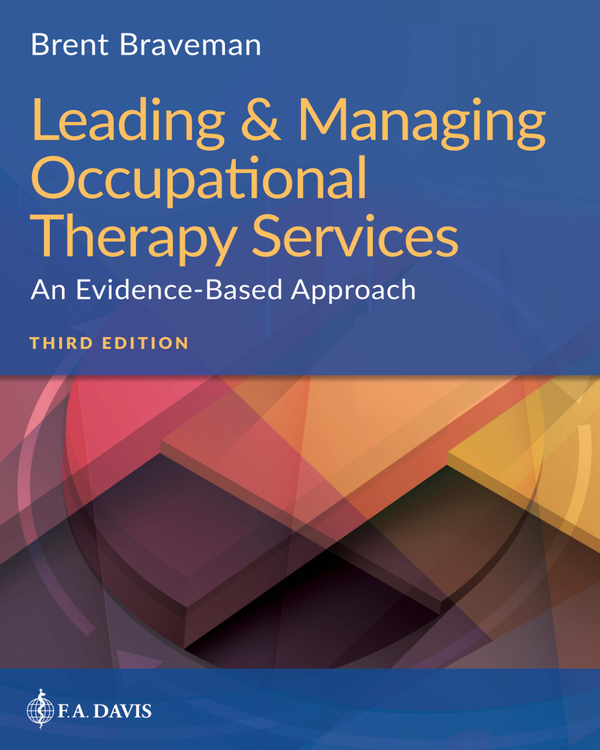 [eTextBook] [PDF] Leading & Managing Occupational Therapy Services An Evidence-Based Approach 3rd Edition By Brent Braveman