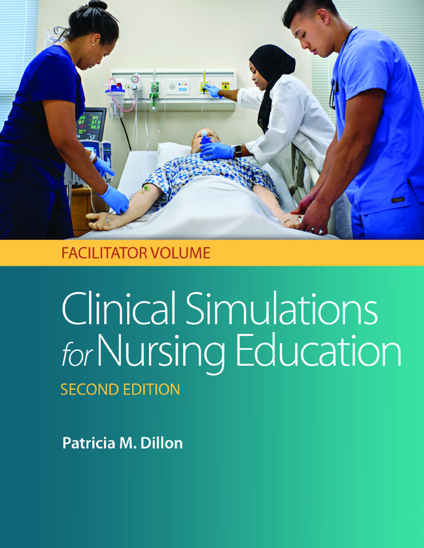 [eTextBook] [PDF] Clinical Simulations for Nursing Education (Facilitator Volume) 2nd Editin By Patricia Dillon