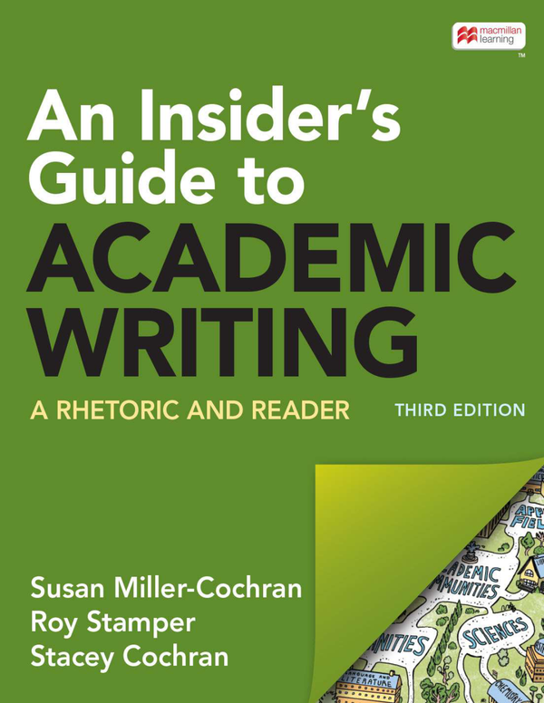 [eTextBook] (EPUB) [PDF] Insider's Guide to Academic Writing A Rhetoric and Reader 3rd Edition By Susan Miller, Roy Stamper, Stacey Cochran
