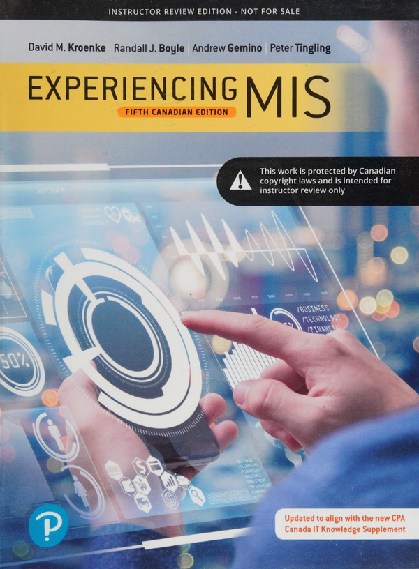 [eTextBook] [PDF Scan] Experiencing MIS 5th Canadian Edition By David M Kroenke, Andrew Gemino, Peter Tingling