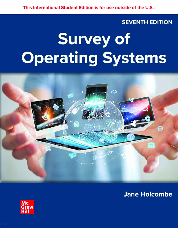 [eTextbook] [PDF] (ISE) Survey of Operating Systems 7e Jane Holcombe, Charles Holcombe