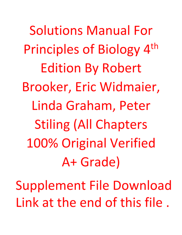 Solution Manual For Principles of Biology 4th Edition By Robert Brooker, Eric Widmaier, Linda Graham, Peter Stiling (All Chapters, 100% Original Verified, A+ Grade)