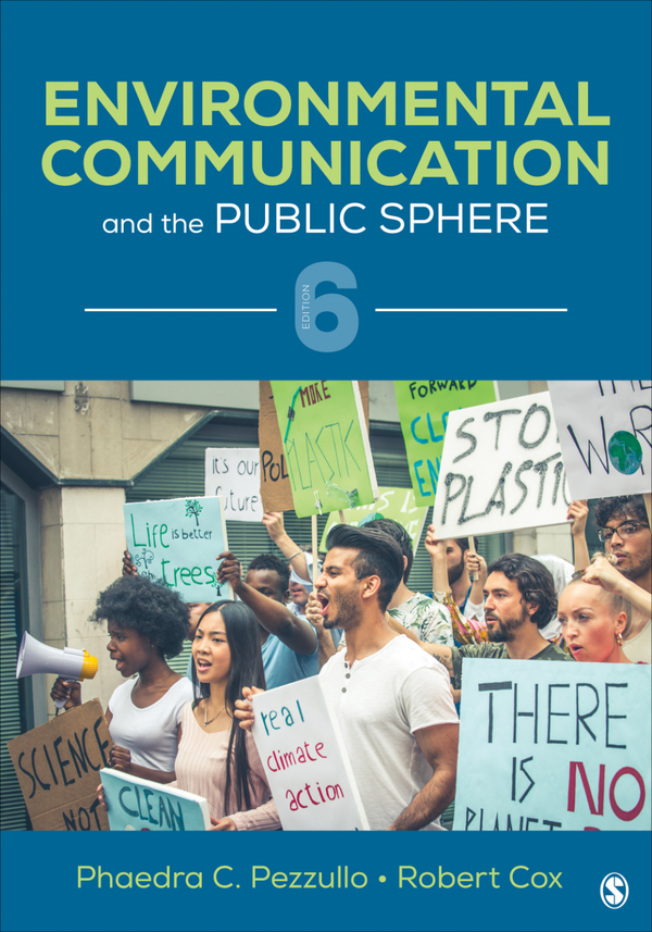 [eTextBook] [PDF] Environmental Communication and the Public Sphere 6th Edition By Phaedra Pezzullo, Robert Cox