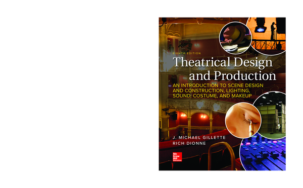 [eTextBook] [PDF] Theatrical Design and Production An Introduction to Scene Design and Construction, Lighting, Sound, Costume, and Makeup 8th Edition By Michael Gillette, Rich Dionne