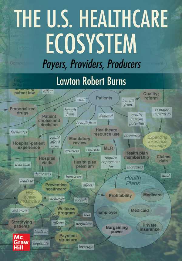 [eTextBook] [PDF] The U.S. Healthcare Ecosystem Payers, Providers, Producers 1st Edition By Lawton Robert Burns