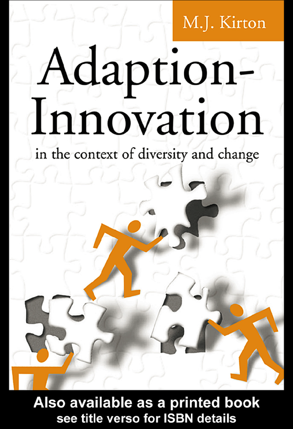 eBook PDF Adaption-innovation In The Context of Diversity and Change By M.J. Kirton