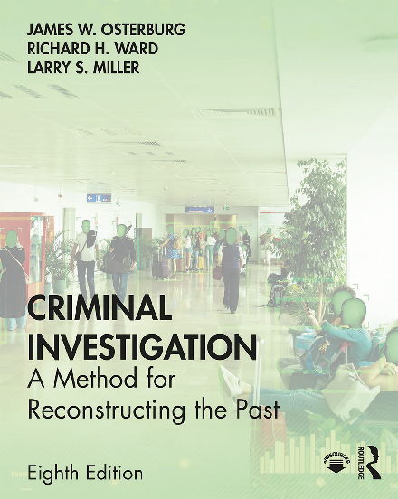 eBook PDF Criminal Investigation A Method for Reconstructing the Past 8th Edition By James Osterburg, Richard Ward, Larry Miller